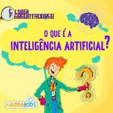 O que é a Inteligência Artificial? - Curiosidades para Crianças (MP3-Download) O que é a Inteligência Artificial? - Curiosidades para Crianças (MP3-Download)