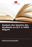 Analyse des besoins des étudiants en ELT à l'AMU Aligarh Analyse des besoins des étudiants en ELT à l'AMU Aligarh