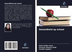 Gezondheid op school - Delfan Azari, Azita;Ghasem Zade, Farzane;Asghari, Farideh Gezondheid op school - Delfan Azari, Azita;Ghasem Zade, Farzane;Asghari, Farideh