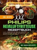 XXL Philips Heißluftfritteuse Rezeptbuch XXL Philips Heißluftfritteuse Rezeptbuch