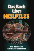 Das Buch über Heilpilze