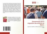 Gouvernance de la migration des enfants au Bénin: Gouvernance de la migration des enfants au Bénin: