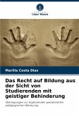 Das Recht auf Bildung aus der Sicht von Studierenden mit geistiger Behinderung