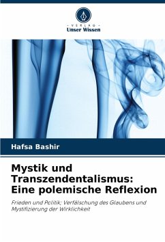 Mystik und Transzendentalismus: Eine polemische Reflexion - Bashir, Hafsa
