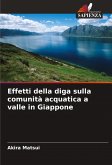 Effetti della diga sulla comunità acquatica a valle in Giappone