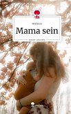 Mama sein. Life is a Story - story.one Mama sein. Life is a Story - story.one