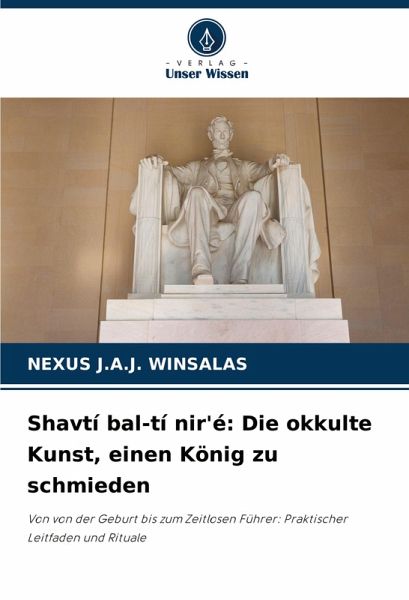 Shavtí bal-tí nir'é: Die okkulte Kunst, einen König zu schmieden