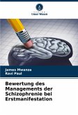 Bewertung des Managements der Schizophrenie bei Erstmanifestation