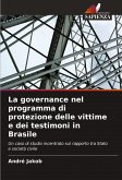 La governance nel programma di protezione delle vittime e dei testimoni in Brasile La governance nel programma di protezione delle vittime e dei testimoni in Brasile