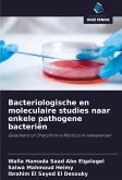 Bacteriologische en moleculaire studies naar enkele pathogene bacteriën Bacteriologische en moleculaire studies naar enkele pathogene bacteriën