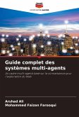 Guide complet des systèmes multi-agents Guide complet des systèmes multi-agents