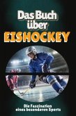 Das Buch über Eishockey Das Buch über Eishockey