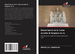 Shavtí bal-tí nir'é: l'arte occulta di forgiare un re - WINSALAS, Nexus J.A.J.