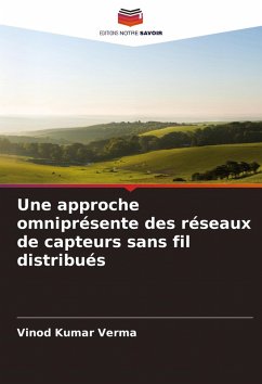 Une approche omniprésente des réseaux de capteurs sans fil distribués - Verma, Vinod Kumar