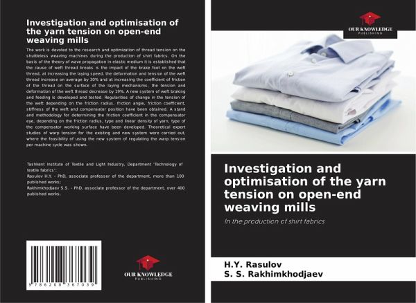 Investigation and optimisation of the yarn tension on open-end weaving mills Investigation and optimisation of the yarn tension on open-end weaving mills