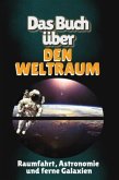 Das Buch über den Weltraum Das Buch über den Weltraum