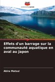 Effets d'un barrage sur la communauté aquatique en aval au Japon Effets d'un barrage sur la communauté aquatique en aval au Japon