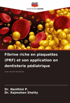 Cover Fibrine riche en plaquettes (PRF) et son application en dentisterie pédiatrique