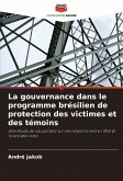 La gouvernance dans le programme brésilien de protection des victimes et des témoins La gouvernance dans le programme brésilien de protection des victimes et des témoins