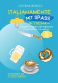 Italianamente mit Spass in cucina, vol.1 Italianamente mit Spass in cucina, vol.1