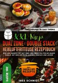 XXL Ninja Dual Zone & Double Stack Heißluftfritteuse Rezeptbuch XXL Ninja Dual Zone & Double Stack Heißluftfritteuse Rezeptbuch