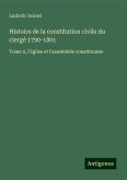 Histoire de la constitution civile du clergé 1790-1801 Histoire de la constitution civile du clergé 1790-1801