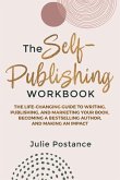 The Self-Publishing Workbook The Self-Publishing Workbook