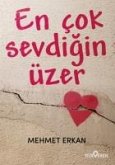 En Cok Sevdigin Üzer En Cok Sevdigin Üzer