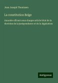 La constitution Belge La constitution Belge