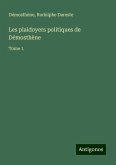Les plaidoyers politiques de Démosthène Les plaidoyers politiques de Démosthène