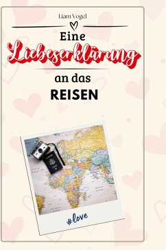 Cover Eine Liebeserklärung an das Reisen