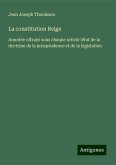 La constitution Belge La constitution Belge