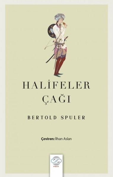 Halifeler Cagi;Islam Dünyasi Imparatorlugunun Dogusu ve Cöküsü Halifeler Cagi;Islam Dünyasi Imparatorlugunun Dogusu ve Cöküsü