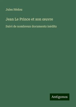 Jean Le Prince et son ¿uvre - Hédou, Jules