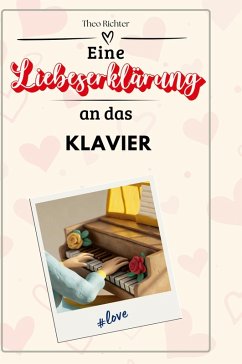 Eine Liebeserklärung an das Klavier - Richter, Theo