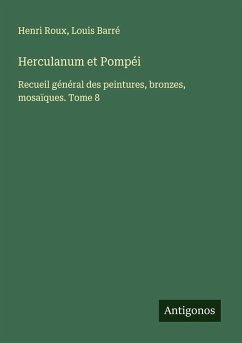 Herculanum et Pompéi - Roux, Henri; Barré, Louis