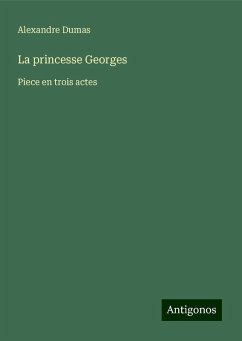 La princesse Georges - Dumas, Alexandre