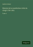 Historie de la constitution civile du clergé 1790-1801 Historie de la constitution civile du clergé 1790-1801