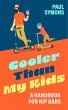 Cooler Than My Kids: A Handbook for Hip... - Bild 1