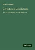 La vraie farce de Maitre Pathelin