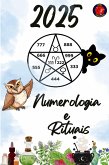 Numerologia e Rituais 2025