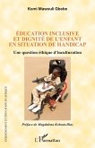 Éducation inclusive et dignité de l'enfant en situation de handicap Éducation inclusive et dignité de l'enfant en situation de handicap