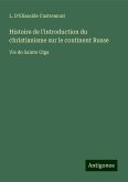 Histoire de l'introduction du christianisme sur le continent Russe Histoire de l'introduction du christianisme sur le continent Russe