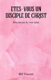 Etes-vous un disciple de Christ Etes-vous un disciple de Christ