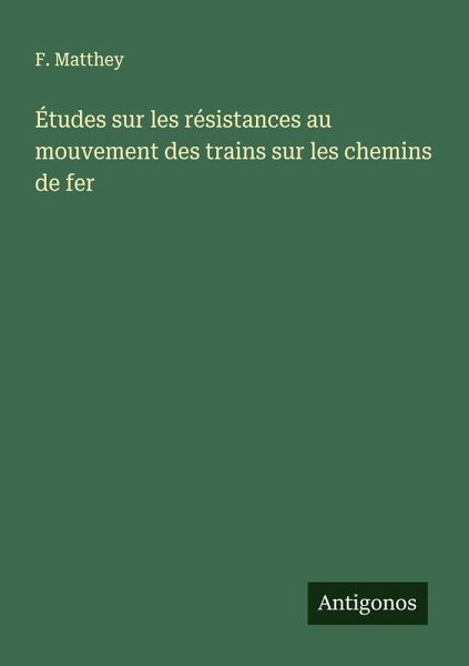 Études sur les résistances au mouvement des trains sur les chemins de fer