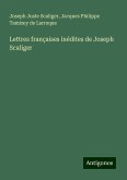Lettres françaises inédites de Joseph Scaliger Lettres françaises inédites de Joseph Scaliger
