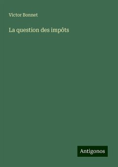 La question des impôts - Bonnet, Victor