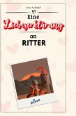 Eine Liebeserklärung an Ritter