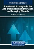 Investment Strategies in the Age of Technological Innovation and Emerging Markets