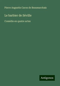 Le barbier de Séville - Beaumarchais, Pierre Augustin Caron De